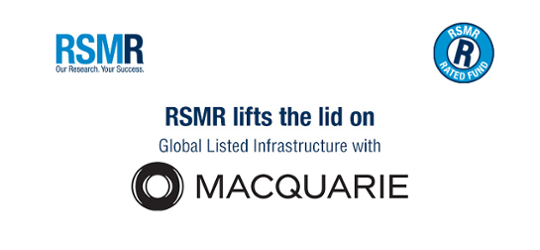 RSMR lifts the lid with Macquarie on global infrastructure